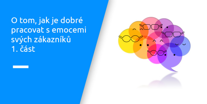 Emoční inteligence - rozumíte svým zákazníkům? Část 1